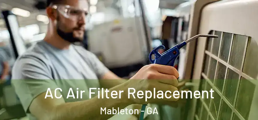  AC Air Filter Replacement Mableton - GA