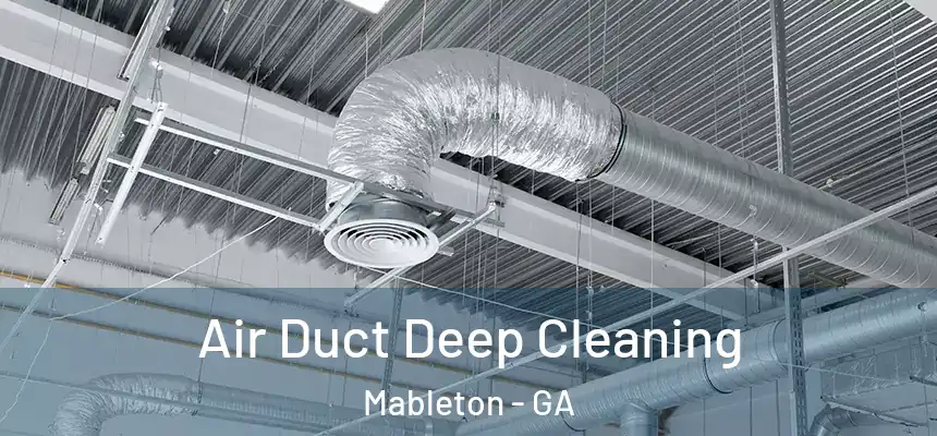Air Duct Deep Cleaning Mableton - GA