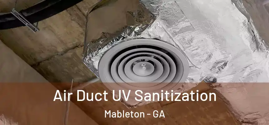 Air Duct UV Sanitization Mableton - GA