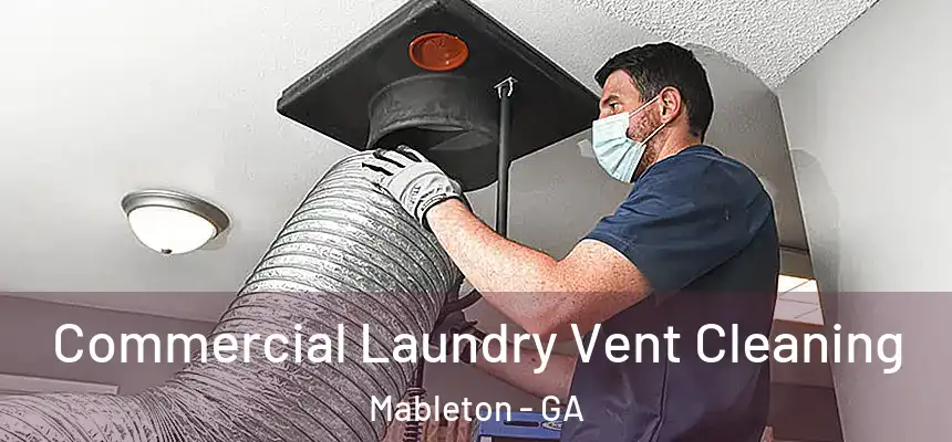 Commercial Laundry Vent Cleaning Mableton - GA