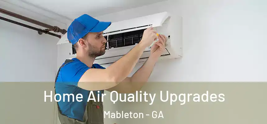  Home Air Quality Upgrades Mableton - GA