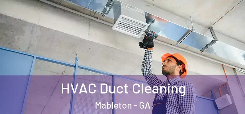  HVAC Duct Cleaning Mableton - GA