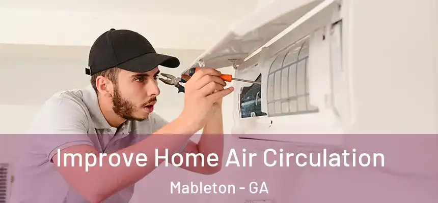  Improve Home Air Circulation Mableton - GA