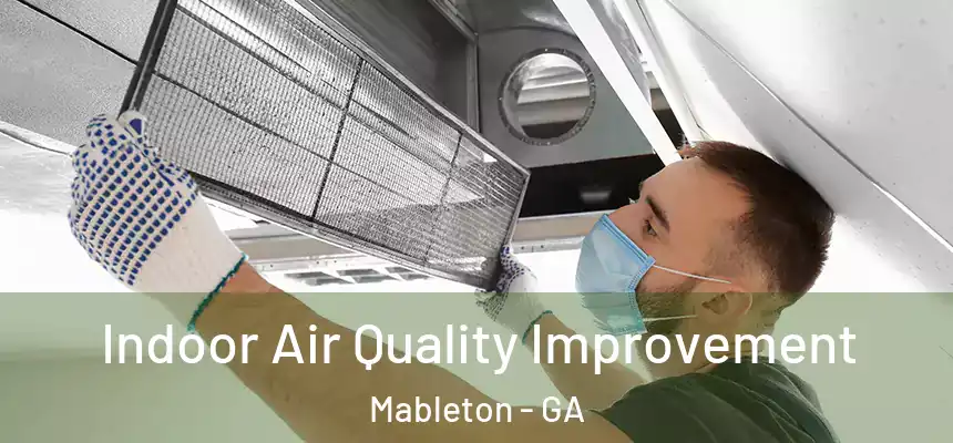  Indoor Air Quality Improvement Mableton - GA