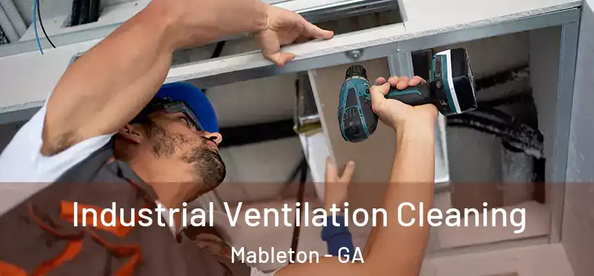  Industrial Ventilation Cleaning Mableton - GA