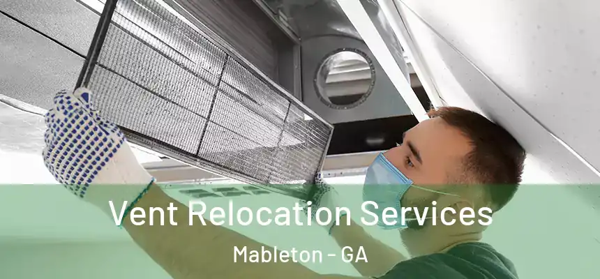 Vent Relocation Services Mableton - GA